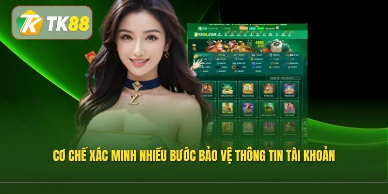 Cơ chế xác minh nhiều bước bảo vệ thông tin tài khoản
