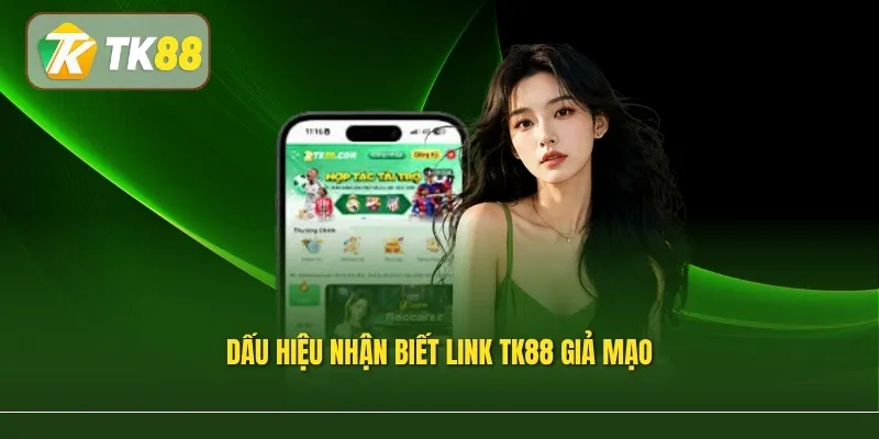 Dấu hiệu nhận biết link TK88 giả mạo
