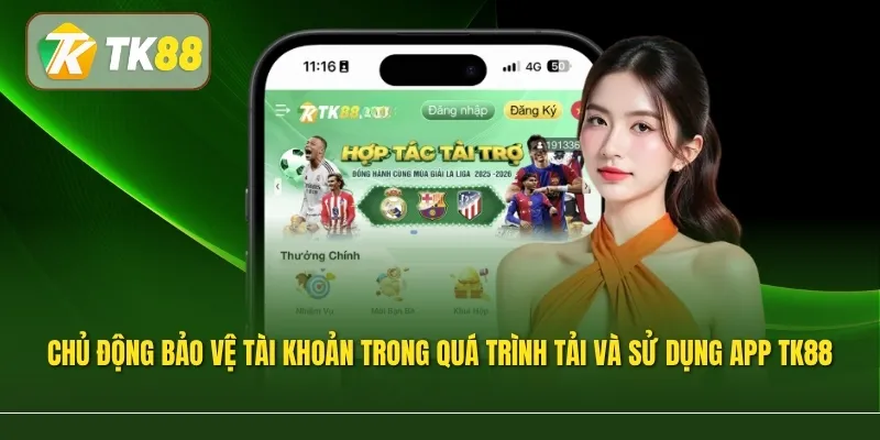 Chủ động bảo vệ tài khoản trong quá trình tải và sử dụng app TK88